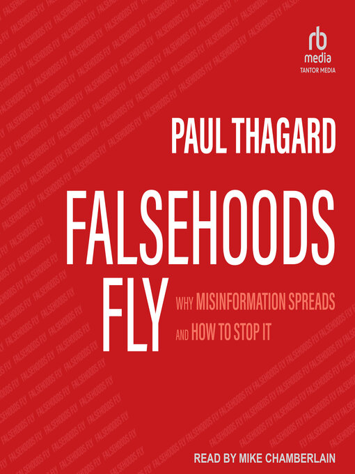 Title details for Falsehoods Fly by Paul Thagard - Available